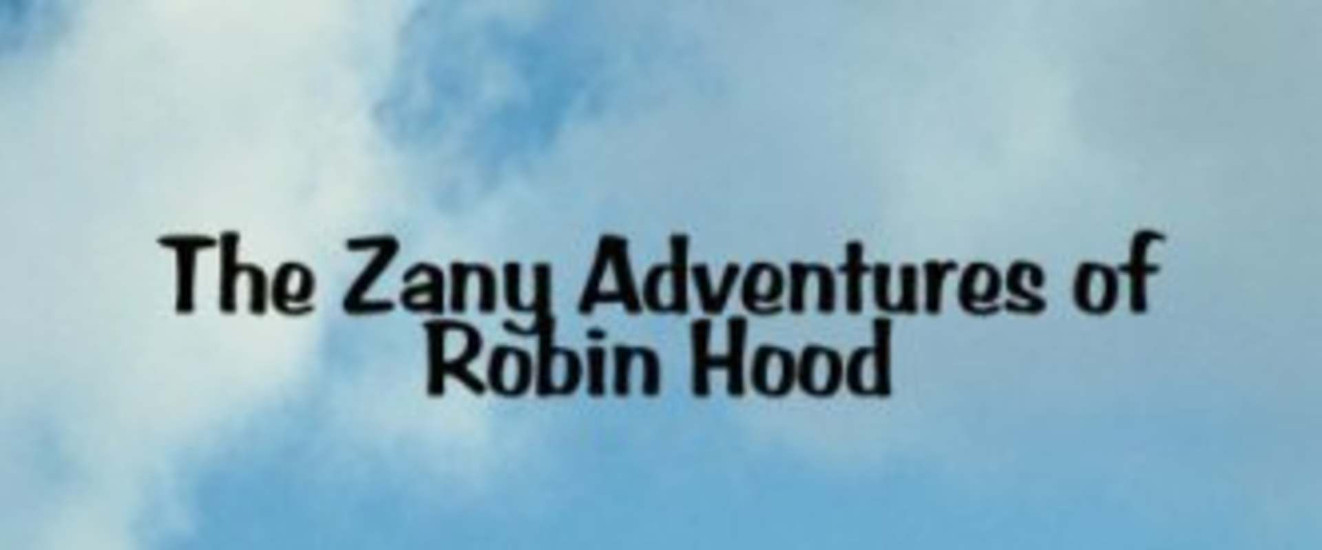 The Zany Adventures of Robin Hood background 1
