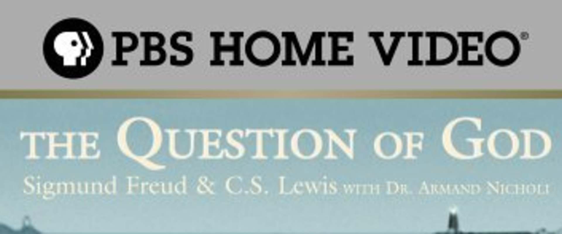 The Question of God: Sigmund Freud & C.S. Lewis background 2