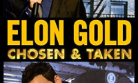 Elon Gold: Chosen & Taken Movie Still 2