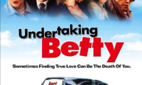 Undertaking Betty Movie Still 1