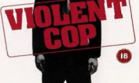 Violent Cop Movie Still 2
