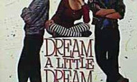 Dream a Little Dream Movie Still 1