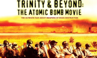 Trinity and Beyond: The Atomic Bomb Movie Movie Still 1