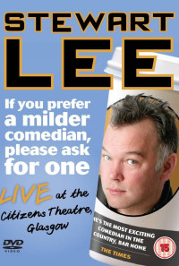 Stewart Lee: If You Prefer a Milder Comedian, Please Ask for One Poster 1