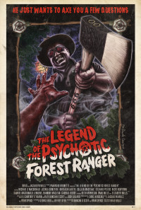 The Legend of the Psychotic Forest Ranger Poster 1