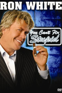 Ron White: You Can't Fix Stupid Poster 1