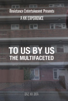 To Us by Us - The Multifaceted