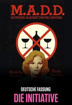 M.A.D.D.: Mothers Against Drunk Drivers