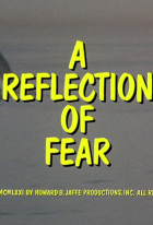 A Reflection of Fear