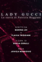 Lady Gucci: The Story Of Patrizia Reggiani