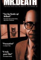 Mr. Death: The Rise and Fall of Fred A. Leuchter, Jr.