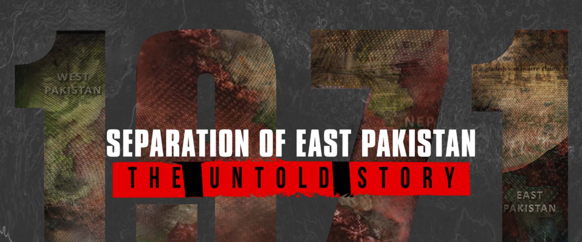 Separation of East Pakistan - The Untold Story background 1
