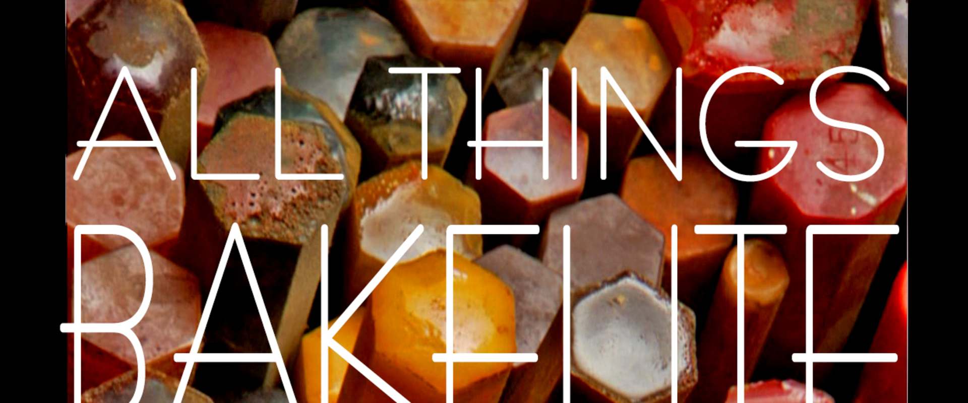 All Things Bakelite: The Age of Plastic background 2