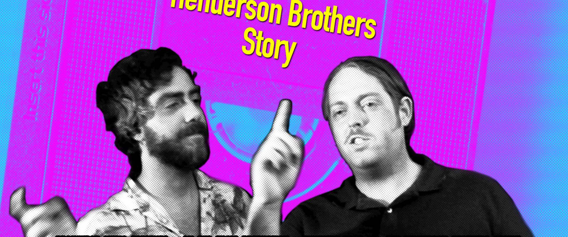 Winners Tape All: The Henderson Brothers Story background 2
