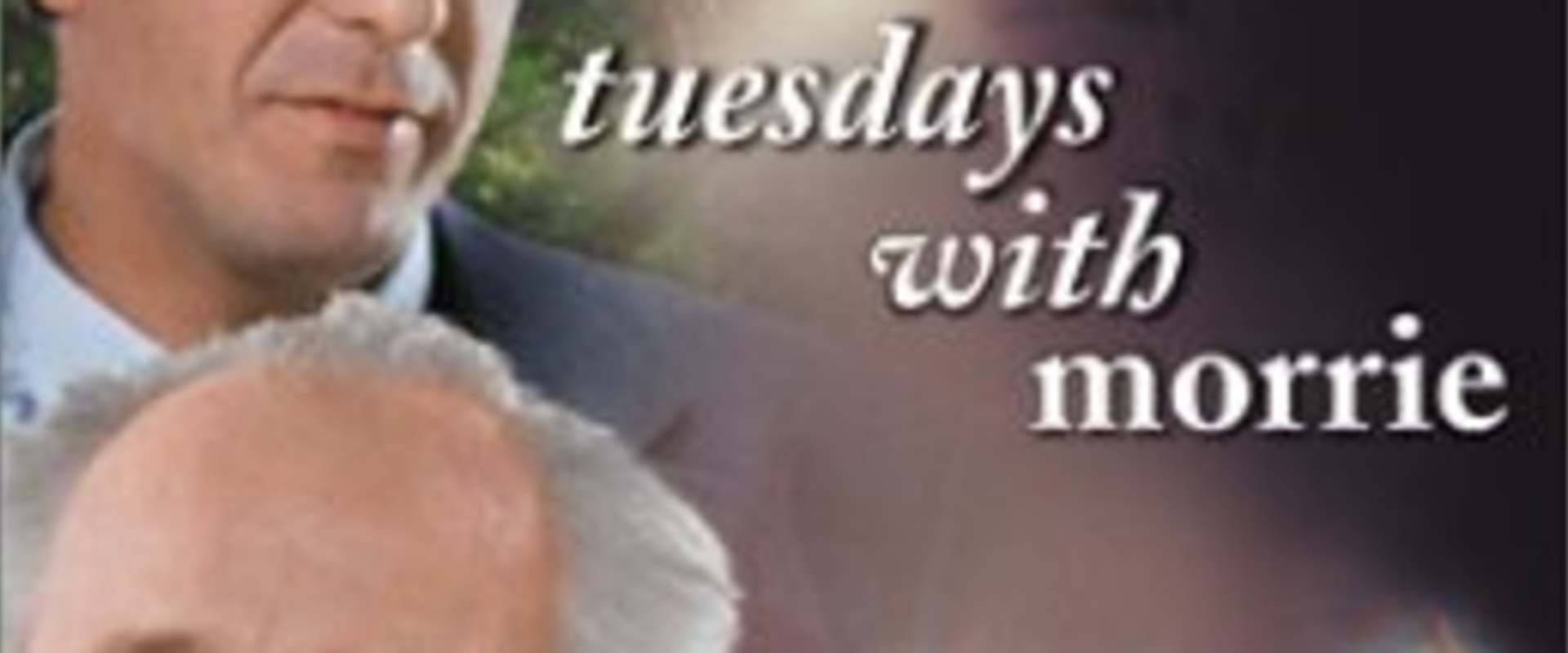 Tuesdays With Morrie - Rotten Tomatoes