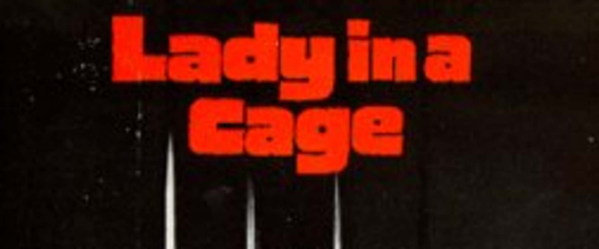 Lady in a Cage background 1