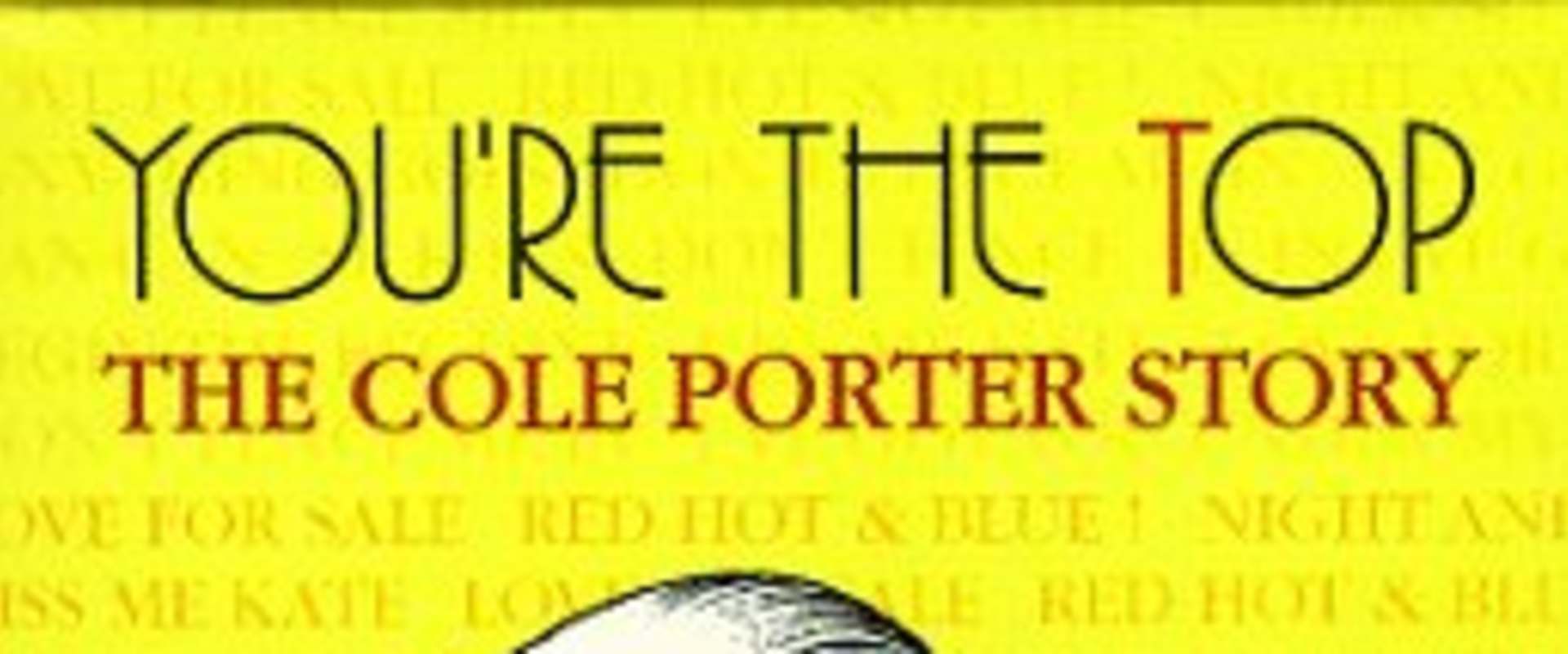 You're the Top: The Cole Porter Story background 1