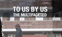 To Us by Us - The Multifaceted Movie Still 4