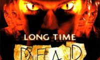 Long Time Dead Movie Still 1