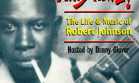 Can't You Hear the Wind Howl? The Life & Music of Robert Johnson Movie Still 3