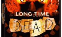 Long Time Dead Movie Still 3