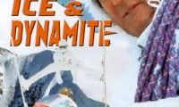 Fire, Ice & Dynamite Movie Still 4