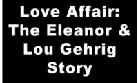 A Love Affair: The Eleanor and Lou Gehrig Story Movie Still 1