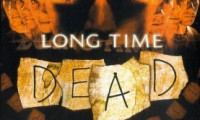 Long Time Dead Movie Still 8