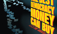The Best Democracy Money Can Buy Movie Still 1