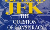 Beyond JFK: The Question of Conspiracy Movie Still 4