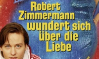 Robert Zimmermann wundert sich über die Liebe Movie Still 1
