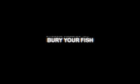 Bury Your Fish Movie Still 1