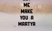 Let Me Make You a Martyr Movie Still 3