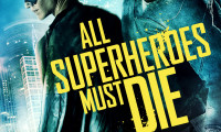 All Superheroes Must Die Movie Still 1
