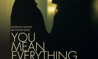 You Mean Everything to Me Movie Still 1