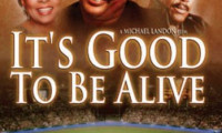 It's Good to Be Alive Movie Still 2