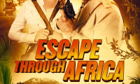Escape Through Africa Movie Still 7