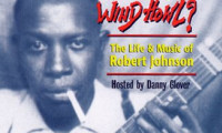 Can't You Hear the Wind Howl? The Life & Music of Robert Johnson Movie Still 2