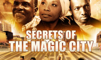Secrets of the Magic City Movie Still 1