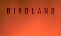 Birdland Movie Still 8