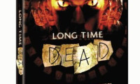 Long Time Dead Movie Still 4