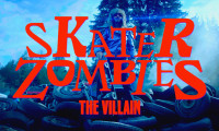 Skater Zombies: The Villain Movie Still 2