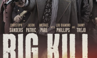 Big Kill Movie Still 2