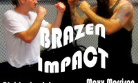 Brazen Impact Movie Still 3