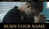 Burn Your Name Movie Still 1