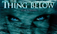 The Thing Below Movie Still 1
