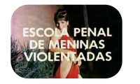 Escola Penal de Meninas Violentadas Movie Still 3