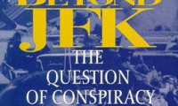 Beyond JFK: The Question of Conspiracy Movie Still 6