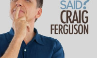 Craig Ferguson: Does This Need to Be Said? Movie Still 2