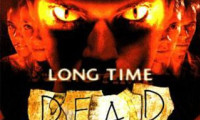 Long Time Dead Movie Still 2